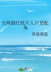 ȫ�����ֽƬ��ֻ�����